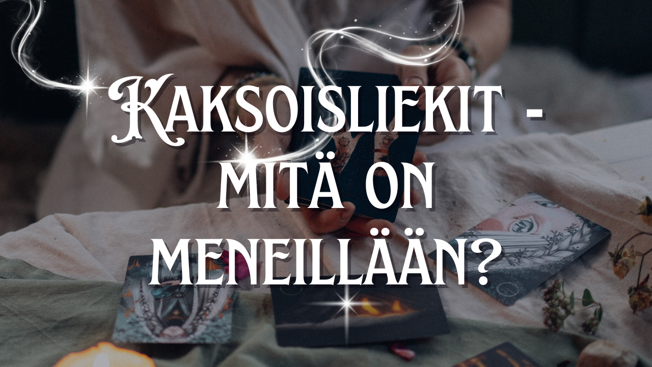 Kaksoisliekit - mitä on meneillään? ❤️ (Jatkoluenta numero 3)