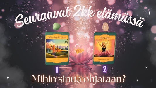 Seuraavat 2kk elämässä - mihin sinua ohjataan? Jatkoluenta 2, ruusukvartsi
