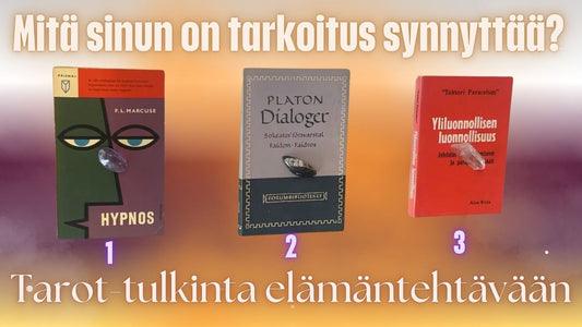 Mitä sinun on tarkoitus synnyttää? Tarot-tulkinta elämäntehtävään (Jatkoluenta 3, Yliluonnollisen luonnollisuus)